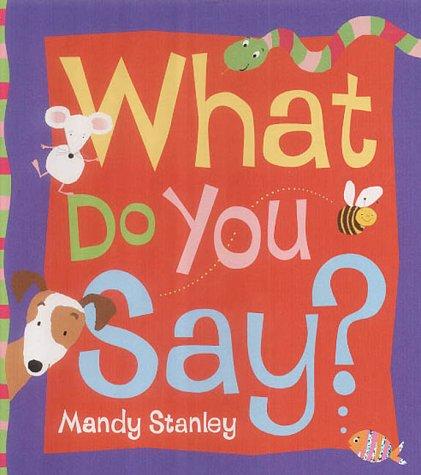 What Do You Say?