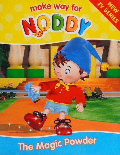 The Magic Powder (Make Way for Noddy, Book 6)