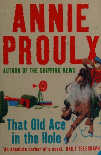 That Old Ace in the Hole: A Sharp Satirical Novel Set in the Texas Panhandle