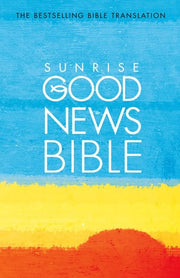 Sunrise Good News Bible: (GNB)