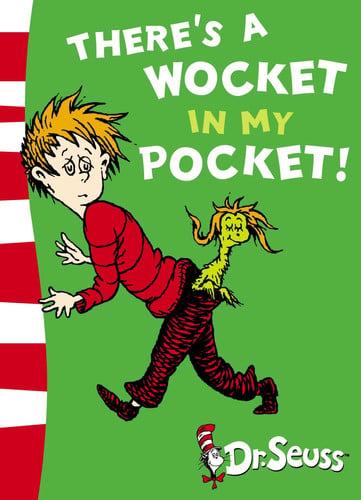 There’s a Wocket in my Pocket: Blue Back Book (Dr. Seuss - Blue Back Book)