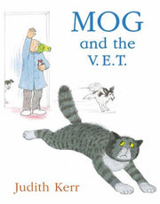 Mog and the V.E.T.: The illustrated adventures of the nation’s favourite cat, from the author of The Tiger Who Came To Tea (Mog the Cat Books)