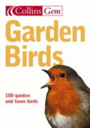 Garden Birds: Learn to Identify and Attract Popular Species with This Practical Guide (Collins Gem)