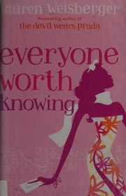 Everyone Worth Knowing: A Sexy Contemporary Romance of Friendship and Fashion in Manhattan