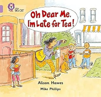 Oh Dear Me, I’m Late For Tea!: A wordless picture story following Granny’s race against the clock. (Collins Big Cat)