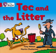 Tec and the Litter: Tec the detective turns up again for another mystery. (Collins Big Cat)