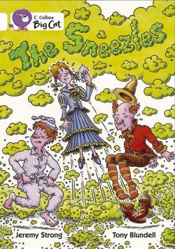 The Sneezles: A humorous fantasy by leading children’s writer Jeremy Strong. (Collins Big Cat)