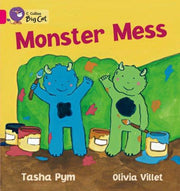 Monster Mess: A humorous story with simple, repetitive text about two little monsters. (Collins Big Cat)