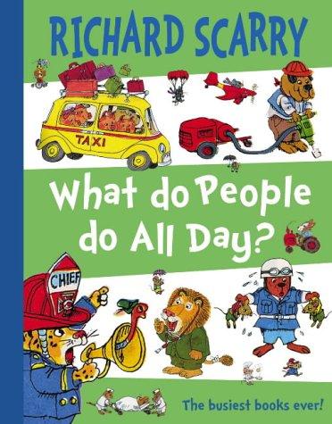 What Do People Do All Day?: The busiest books ever!