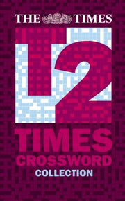 The Times T2 Crossword Collection: Bk. 1 (The Times Crosswords)