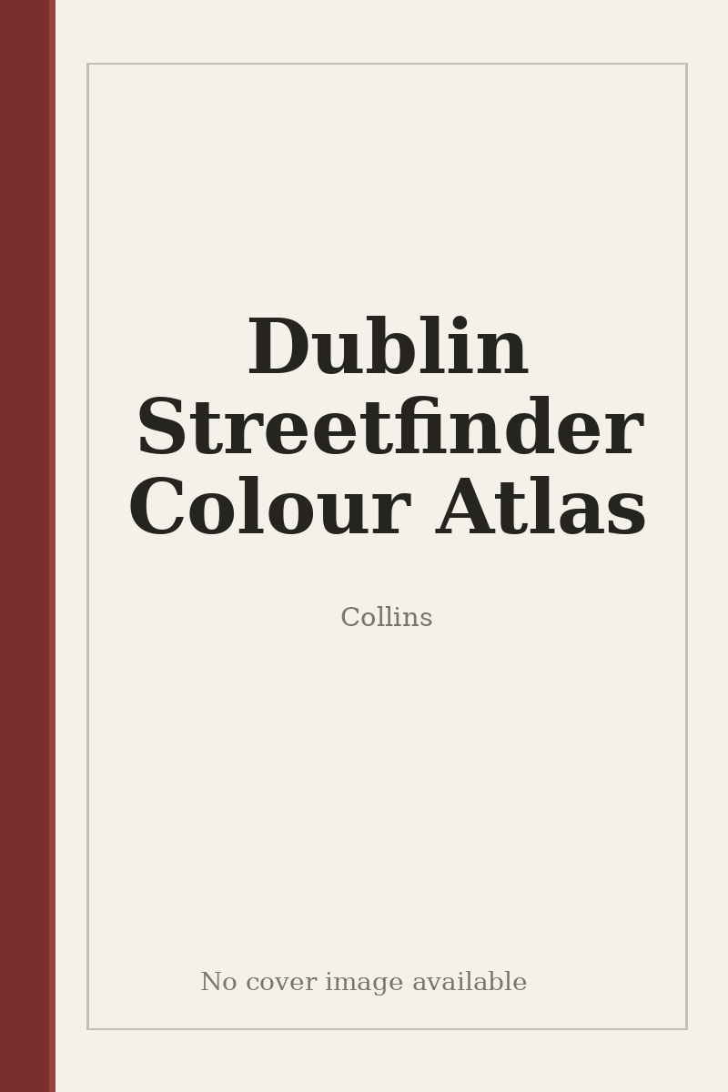 Dublin Streetfinder Colour Atlas - no cover image available