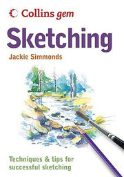 Sketching: Techniques & Tips for Successful Sketching (Collins Gem)