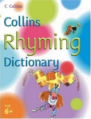 Collins Rhyming Dictionary: Includes rhymes for over 190 sounds - a must for any budding writer! (Collins Primary Dictionaries)