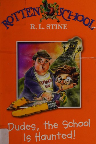 Dudes, the School is Haunted!: Book 7 (Rotten School)