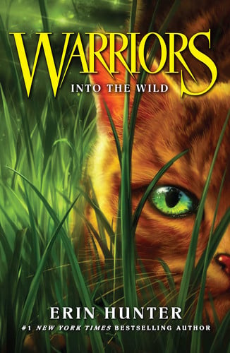 Into the Wild: Discover the Warrior cats, the bestselling children’s fantasy series of animal tales: Book 1