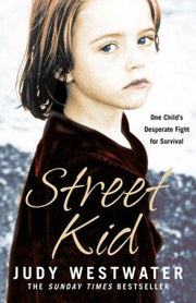 STREET KID: One Child’s Desperate Fight for Survival