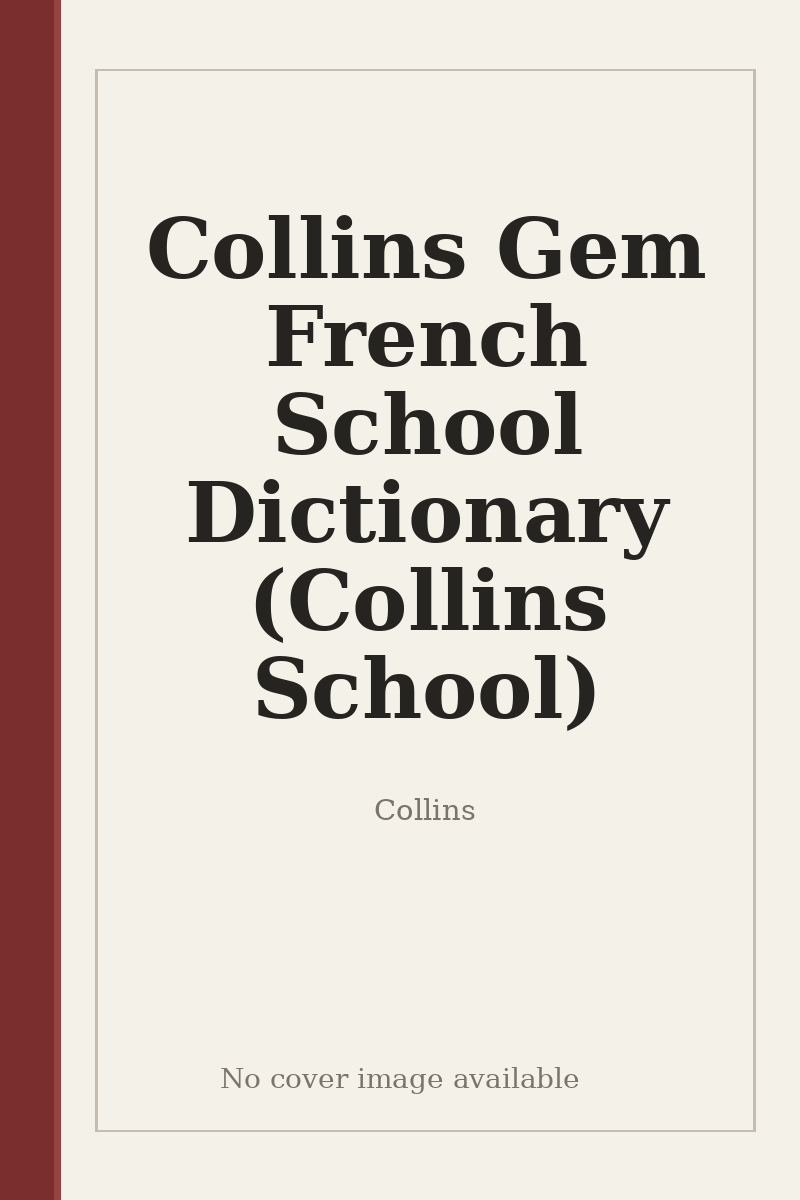 Collins Gem French School Dictionary (Collins School) - no cover image available