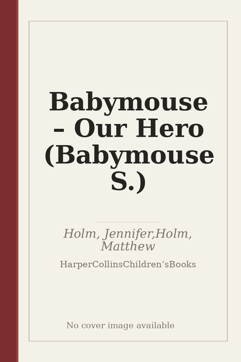 Babymouse – Our Hero (Babymouse S.) - no cover image available