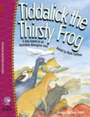Tiddalick the Thirsty Frog: A play based on a traditional Australian Aboriginal Story. (Collins Big Cat): Band 14/Ruby