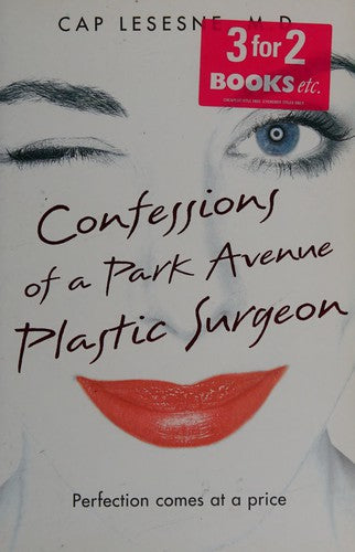 Confessions of a Park Avenue Plastic Surgeon