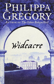 Wideacre: A captivating historical romance novel from the Sunday Times bestselling author: Book 1 (The Wideacre Trilogy)