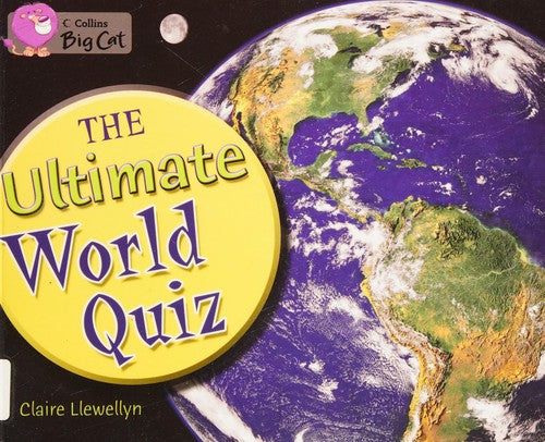 The Ultimate World Quiz: Band 16/Sapphire (Collins Big Cat)