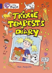 Trixie Tempest’s Diary: Band 16/Sapphire (Collins Big Cat)