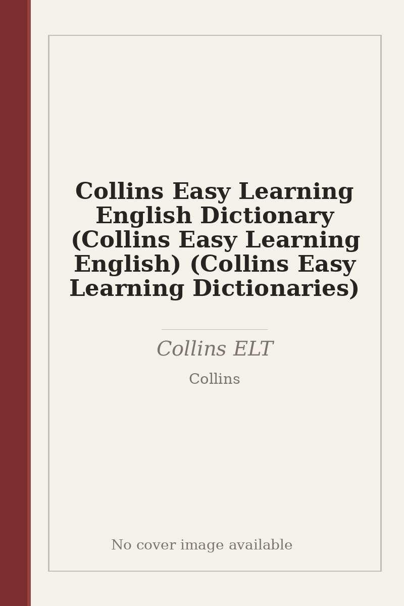 Collins Easy Learning English Dictionary (Collins Easy Learning English) (Collins Easy Learning Dictionaries) - no cover image available