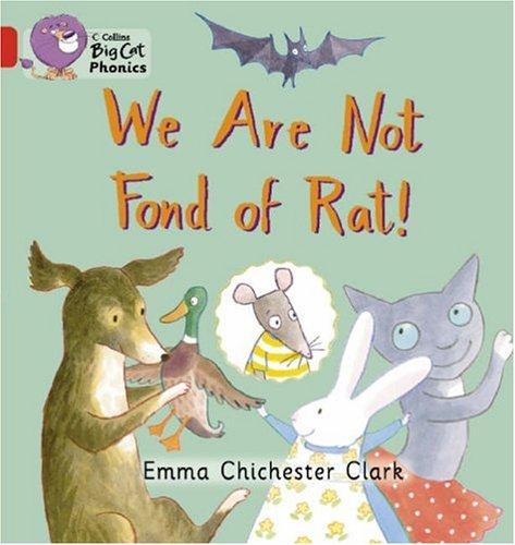 We Are Not Fond of Rat: A rhyming story about making friends (Collins Big Cat Phonics)