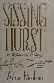 Sissinghurst: An Unfinished History