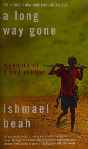 A Long Way Gone: Memoirs of a Boy Soldier