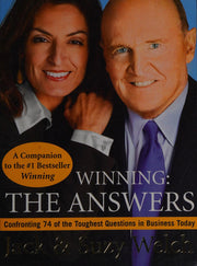 Winning: The Answers: Confronting 74 of the Toughest Questions in Business Today
