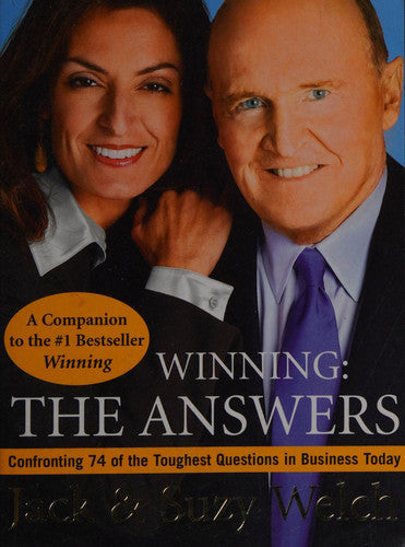 Winning: The Answers: Confronting 74 of the Toughest Questions in Business Today