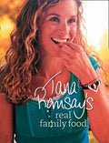 Tana Ramsay’s Real Family Food: Delicious Recipes for Everyday Occasions