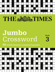 Times Jumbo Crossword Book 3: 60 of the World’s Biggest Puzzles from the Times 2: 03 (The Times Crosswords)