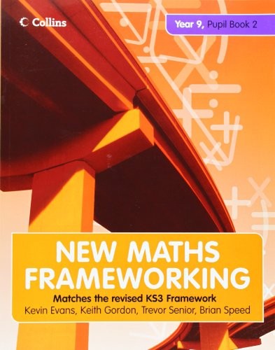 Year 9 Pupil Book 2 (Levels 5–7): Full of functional maths, covering the new framework for Year 9 pupils working at level 5-7 (New Maths Frameworking)