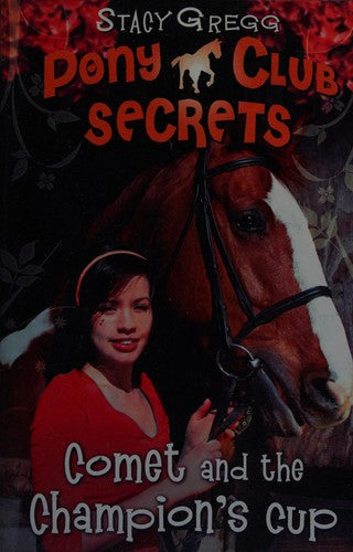Comet and the Champion's Cup (Pony Club Secrets, Book 5)
