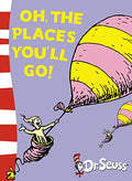 Oh, The Places You’ll Go! (Dr. Seuss)