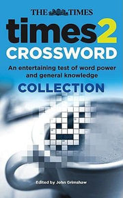 Times 2 Crossword Collection: An entertaining test of word power and general knowledge (Book 2)