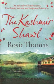 The Kashmir Shawl: a sweeping, epic historical WW2 romance novel from the bestselling author of Iris and Ruby