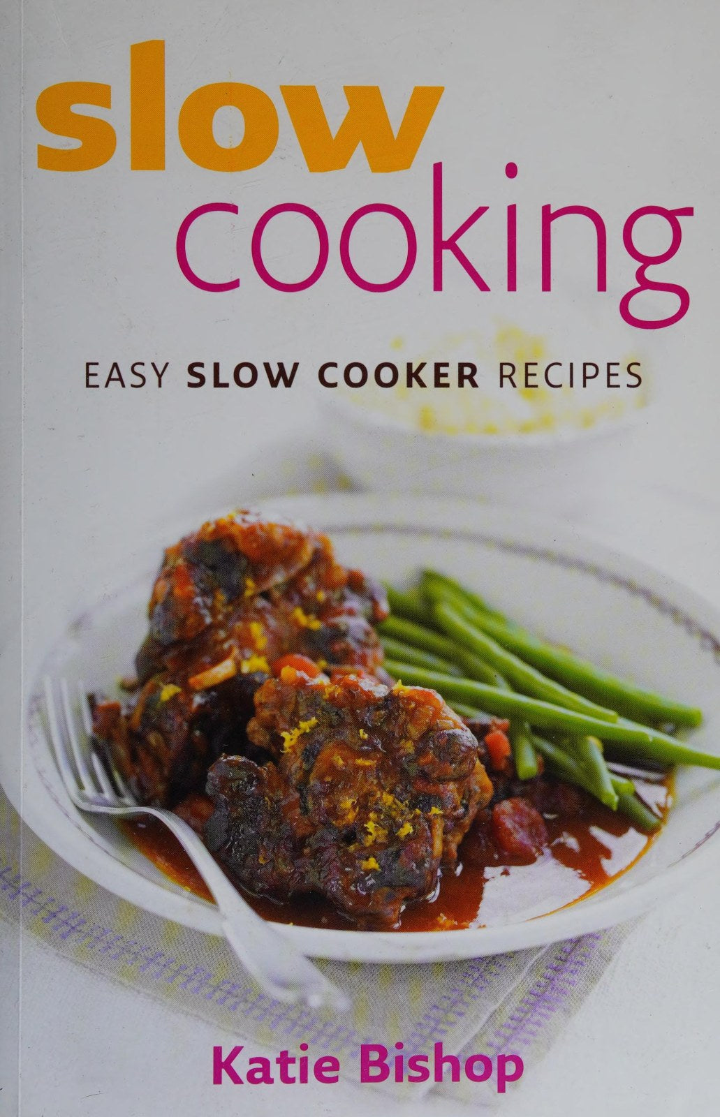 Slow Cooking: Easy Slow Cooker Recipes