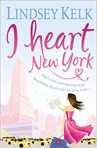 I Heart New York: Hilarious, heartwarming and relatable: escape with this bestselling romantic comedy: Book 1 (I Heart Series)