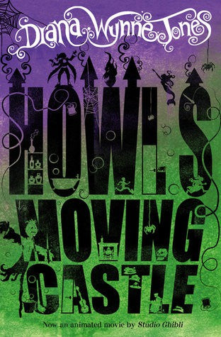 Howl's Moving Castle: The beloved modern classic fantasy book for children ages 9+ (Howl's castle series, 1)