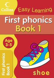 First Phonics: A colourful and fun introduction to phonics for 3 to 5-year-olds. (Collins Easy Learning Age 3-5)