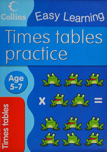 Times Tables Practice: Times tables practice is made fun with this colourful skills book for 5 to 7-year-olds. (Collins Easy Learning Age 5-7)