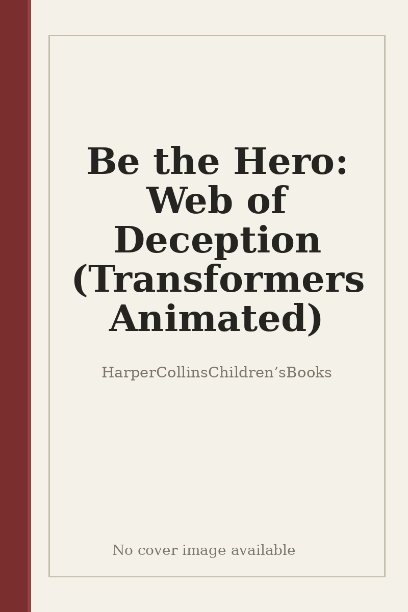 Be the Hero: Web of Deception (Transformers Animated) - no cover image available