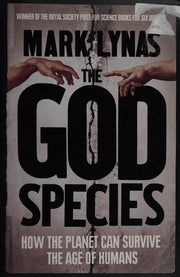 The God Species: How the Planet Can Survive the Age of Humans