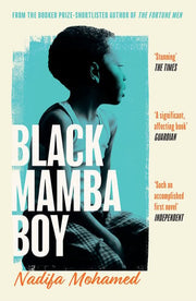 Black Mamba Boy: From the Costa prize-shortlisted author of THE FORTUNE MEN