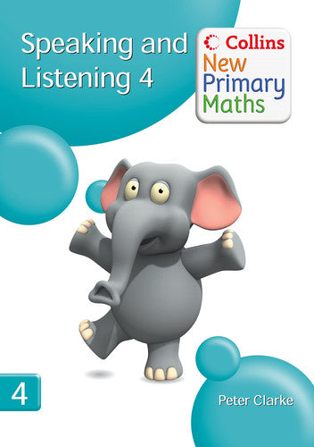 Collins New Primary Maths – Speaking and Listening 4: Building children's speaking, listening and memory during the daily mathematics lesson.