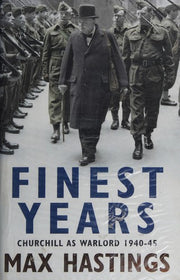 Finest Years: Churchill as Warlord 1940–45